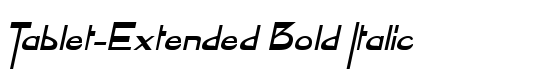 Tablet-Extended Bold Italic - Download Thousands of Free Fonts at FontZone.net