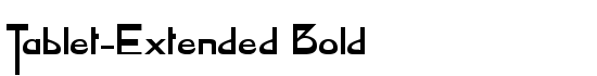 Tablet-Extended Bold - Download Thousands of Free Fonts at FontZone.net