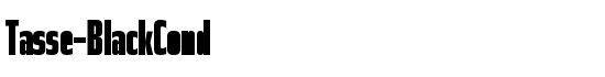Tasse-BlackCond - Download Thousands of Free Fonts at FontZone.net