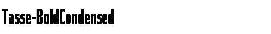 Tasse-BoldCondensed - Download Thousands of Free Fonts at FontZone.net