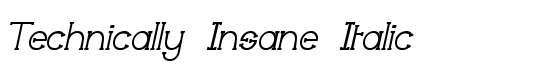 Technically Insane Italic - Download Thousands of Free Fonts at FontZone.net
