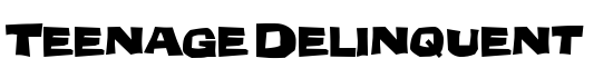 Teenage Delinquent - Download Thousands of Free Fonts at FontZone.net