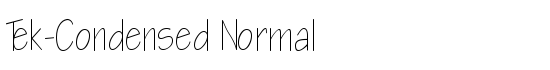 Tek-Condensed Normal - Download Thousands of Free Fonts at FontZone.net