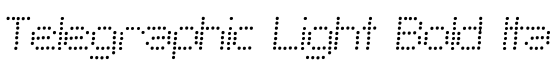 Telegraphic Light Bold Italic - Download Thousands of Free Fonts at FontZone.net