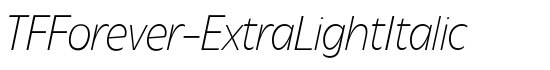 TFForever-ExtraLightItalic - Download Thousands of Free Fonts at FontZone.net
