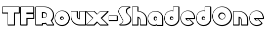 TFRoux-ShadedOne - Download Thousands of Free Fonts at FontZone.net