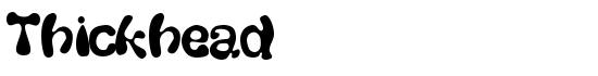 Thickhead - Download Thousands of Free Fonts at FontZone.net