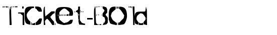 Ticket Bold - Download Thousands of Free Fonts at FontZone.net