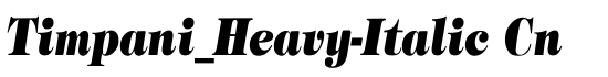 Timpani_Heavy-Italic Cn - Download Thousands of Free Fonts at FontZone.net