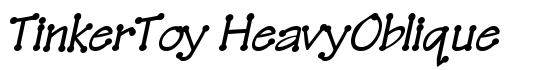 TinkerToy HeavyOblique - Download Thousands of Free Fonts at FontZone.net
