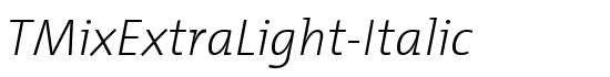 TMixExtraLight-Italic - Download Thousands of Free Fonts at FontZone.net