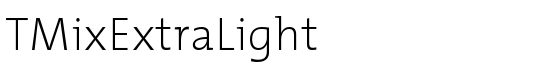 TMixExtraLight - Download Thousands of Free Fonts at FontZone.net