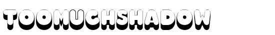 TooMuchShadow - Download Thousands of Free Fonts at FontZone.net