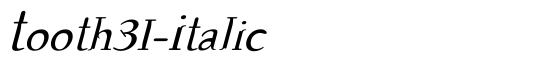 Tooth31-Italic - Download Thousands of Free Fonts at FontZone.net