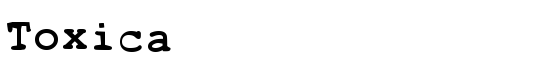 Toxica - Download Thousands of Free Fonts at FontZone.net