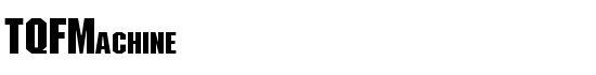TQF_Machine - Download Thousands of Free Fonts at FontZone.net