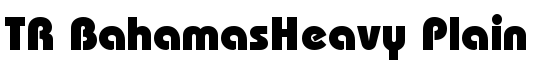 TR BahamasHeavy Plain - Download Thousands of Free Fonts at FontZone.net