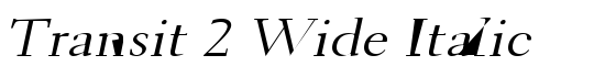 Transit 2 Wide Italic - Download Thousands of Free Fonts at FontZone.net