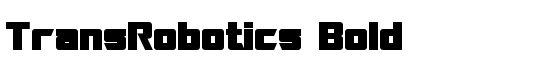 TransRobotics Bold - Download Thousands of Free Fonts at FontZone.net