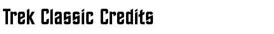 Trek Classic Credits - Download Thousands of Free Fonts at FontZone.net