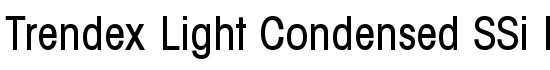 Trendex Light Condensed SSi Medium Condensed - Download Thousands of Free Fonts at FontZone.net