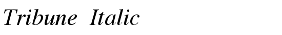 Tribune Italic - Download Thousands of Free Fonts at FontZone.net