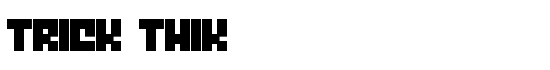 Trick Thik - Download Thousands of Free Fonts at FontZone.net