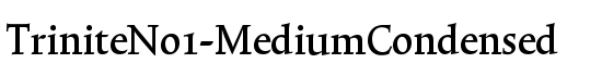 TriniteNo1-MediumCondensed - Download Thousands of Free Fonts at FontZone.net