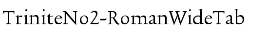 TriniteNo2-RomanWideTab - Download Thousands of Free Fonts at FontZone.net