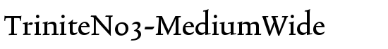 TriniteNo3-MediumWide - Download Thousands of Free Fonts at FontZone.net