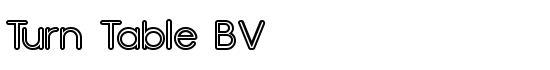 Turn Table BV - Download Thousands of Free Fonts at FontZone.net