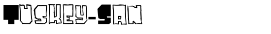 Tuskey-San - Download Thousands of Free Fonts at FontZone.net