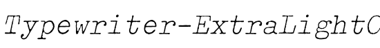Typewriter-ExtraLightOblique - Download Thousands of Free Fonts at FontZone.net