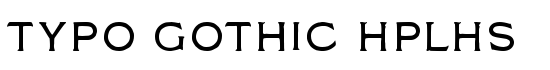 Typo Gothic HPLHS - Download Thousands of Free Fonts at FontZone.net