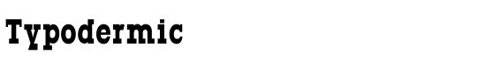 Typodermic - Download Thousands of Free Fonts at FontZone.net