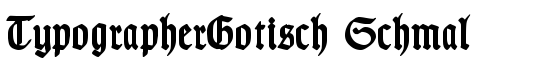 TypographerGotisch Schmal - Download Thousands of Free Fonts at FontZone.net