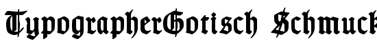 TypographerGotisch Schmuck - Download Thousands of Free Fonts at FontZone.net
