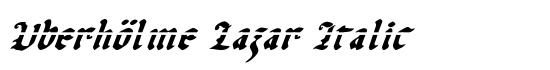 UberhÃ¶lme Lazar Italic - Download Thousands of Free Fonts at FontZone.net