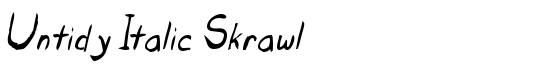 Untidy Italic Skrawl - Download Thousands of Free Fonts at FontZone.net