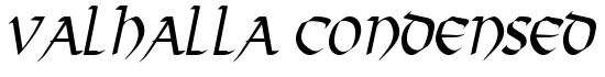 Valhalla Condensed Italic - Download Thousands of Free Fonts at FontZone.net
