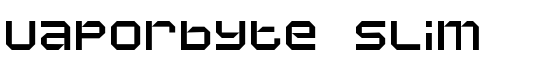 Vaporbyte Slim - Download Thousands of Free Fonts at FontZone.net