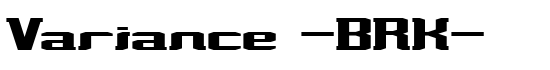 Variance -BRK- - Download Thousands of Free Fonts at FontZone.net