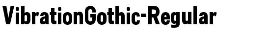 VibrationGothic-Regular - Download Thousands of Free Fonts at FontZone.net
