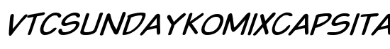 VTCSundaykomixcapsItalic - Download Thousands of Free Fonts at FontZone.net