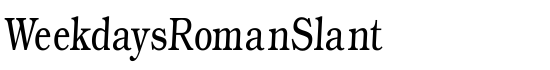 WeekdaysRomanSlant - Download Thousands of Free Fonts at FontZone.net