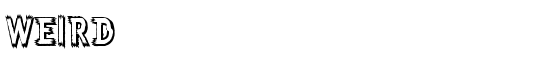Weird - Download Thousands of Free Fonts at FontZone.net
