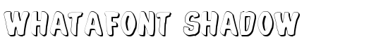 Whatafont Shadow - Download Thousands of Free Fonts at FontZone.net