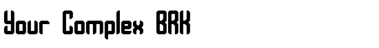 Your Complex BRK - Download Thousands of Free Fonts at FontZone.net