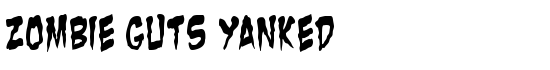 Zombie Guts Yanked - Download Thousands of Free Fonts at FontZone.net