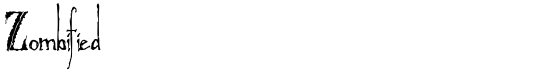 Zombified - Download Thousands of Free Fonts at FontZone.net